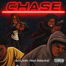 CHASE (feat. Baby3rd) 6IXLIVIN