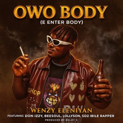 OWO BODY (feat. Beesoul, Sd2 Ibile rapper, Lollyson & Don-izzy) - Single