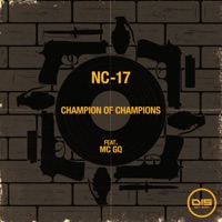 Champion of Champions - Single - NC-17 & MC GQ