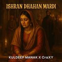 ISHRAN DHAHAN MARDI (feat. kuldeep manak) - Single - CraXy Kind