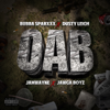 OAB (feat. JamWayne) - Dusty Leigh, Bubba Sparxxx & Jawga Boyz