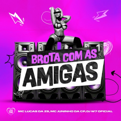 Brota Com as Amigas - Single