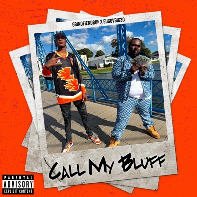 CALL MY BLUFF (feat. EUGOVBIG30) - Single