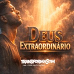 DEUS EXTRAORDINÁRIO _ Trap Gospel - Single