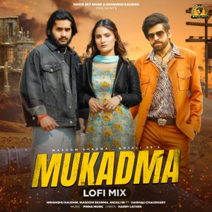Mukadma (feat. Vaishali Chaudhary) [Lofi Mix]