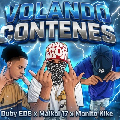 Volando Contenes (feat. Maikol 17 & Monito Kike) - Single