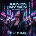 Rain on My Skin