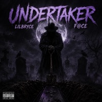 Undertaker - Single - Lilbryce & F@ce
