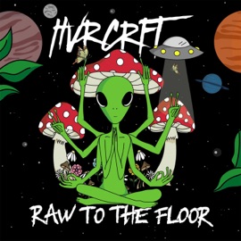Raw To The Floor HVRCRFT