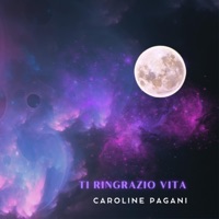 Ti Ringrazio Vita - Single - Caroline Pagani