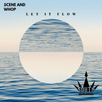 Let It Flow - Single - Scene and Whop