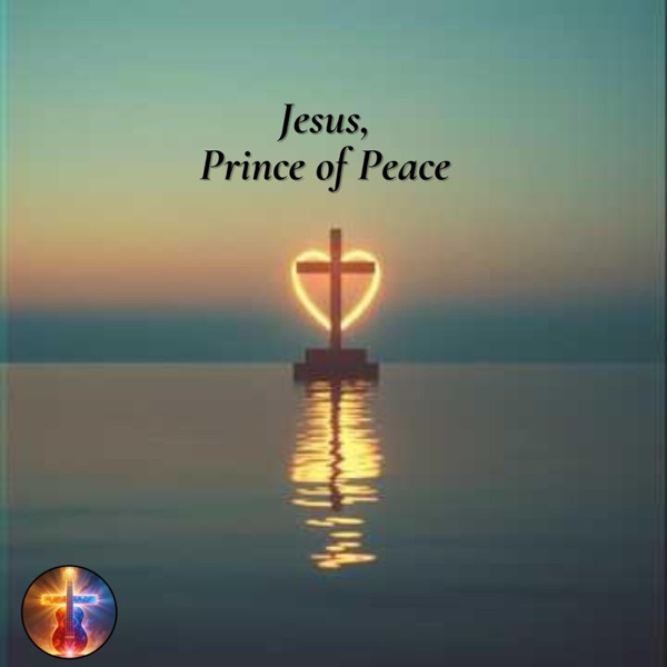 Jesus, the Prince of Peace