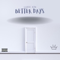 Better Days - EP - Ludic Kin