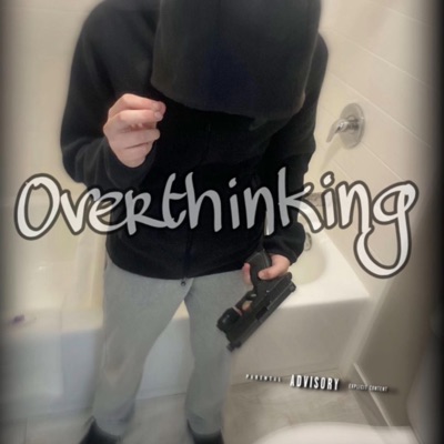 Overthinking - Single