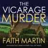 The Vicarage Murder: Monica Noble Detective, Book 1 - Faith Martin