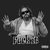 F**k it - Single - 9764tee