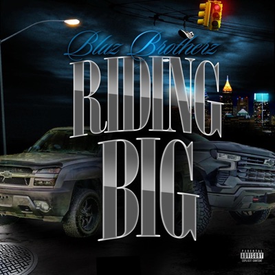 Riding Big (feat. Breaka, Top Dolla & Deacon Duval) - Single