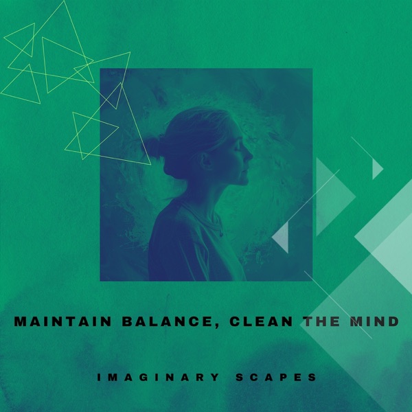 Maintain Balance, Clean the Mind