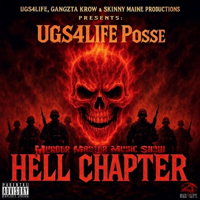 UGS4LIFE Posse (Hell Chapter) (feat. Skinny Maine Productions, Don Ciclone, Robert AK-47, Lady Murda, R.O Thug aka Criminal R.O, Lord Tagman, Sean Brees, Capone Tha Ganxta, D.O.G, Jackboy D Payne & Tha BG) - Single