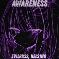 AWARENESS - Single - EvilRxss & hels1ng