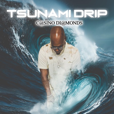 Tsunami Drip - Single