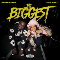 The Biggest (Remix) [feat. YTB Fatt] - Single - Fatpocket