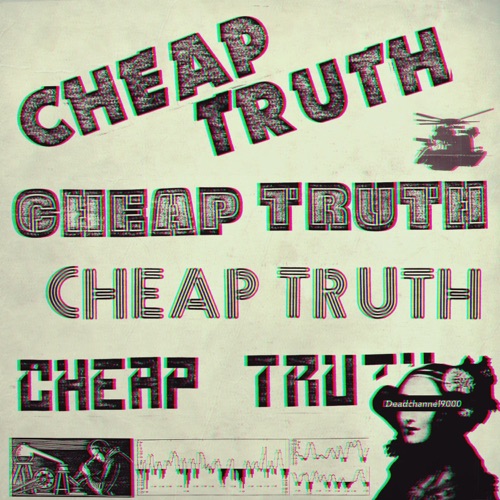 CHEAP TRUTH