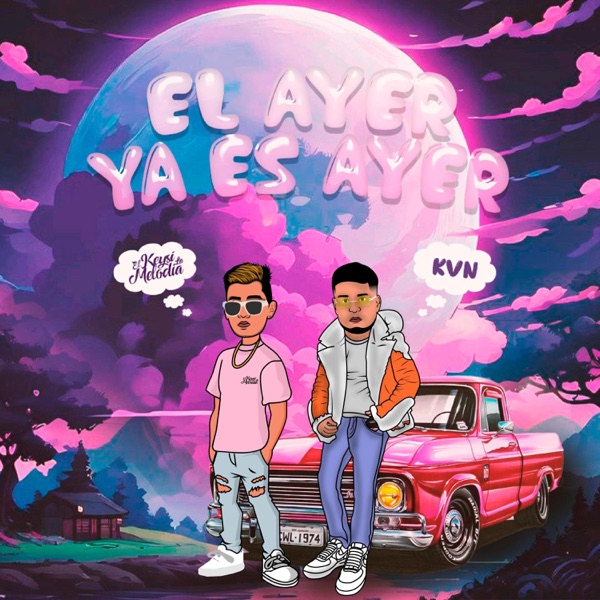 El Ayer Ya Es Ayer (feat. El Keysi La Melodía)