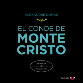 Parte IV: El Mayor Cavalcanti (Volumen II) - El Conde de Montecristo (versión por partes), Tomo 8 (Completo)