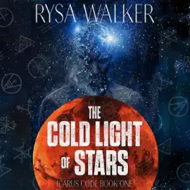 The Cold Light of Stars: The Icarus Code, Book 1 (Unabridged)