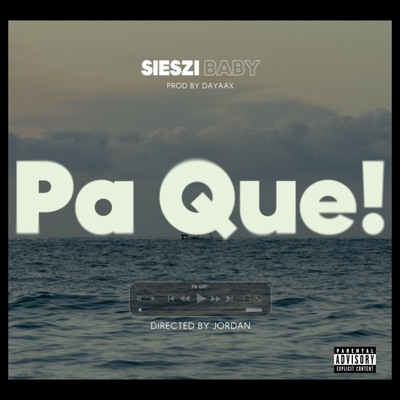 Song - PA QUE - Sieszi Baby