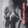 Not Like Us (Gospel Version) - Single