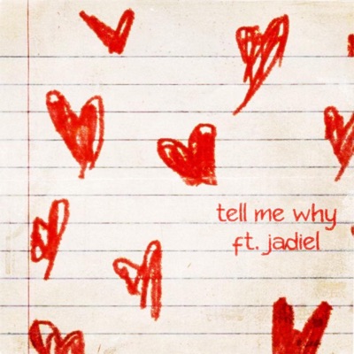 tell me why (feat. jadiel) - Single