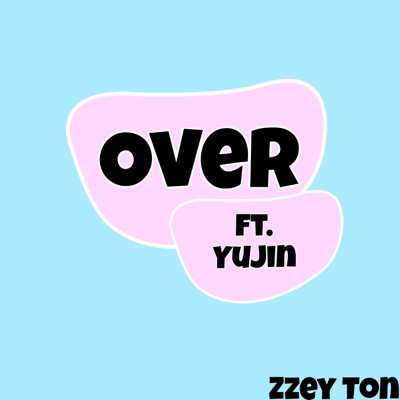 Over (feat. YUJIN) - Single
