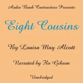 Eight Cousins (Unabridged)