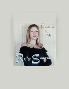 收听 Rute Soares、观看音乐视频、阅读小传、查看巡演日期等 ！