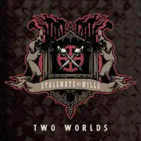 Two Worlds — Stalemate of Wills