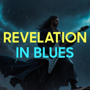 Revelation in Blues - Bible Blues Official