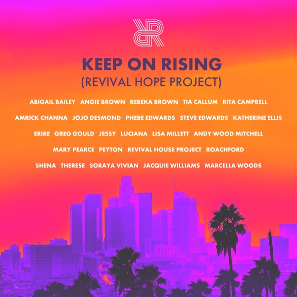 Keep on Rising (Revival Hope Project) - Single