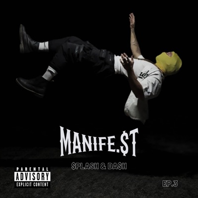 MANIFE.$ T EP. 3 "$PLA$H & DA$H" - Single