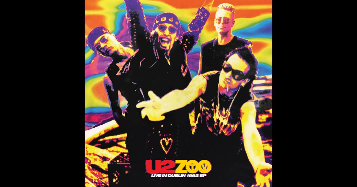 ZOO TV (Live in Dublin, 1993) - EP - Album by U2 - Apple Music