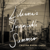 Liliana's Invincible Summer - Cristina Rivera Garza