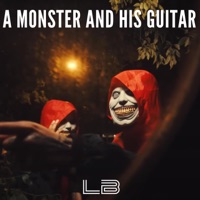 A MONSTER AND HIS GUITAR - Single - LOKITO BEATS MUSIC