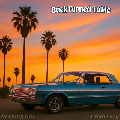 Back Turned To Me (feat. Laina Lucy) - Single