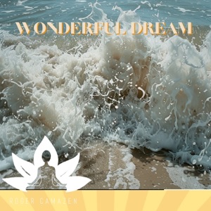 Wonderful Dream & Restful Sleep