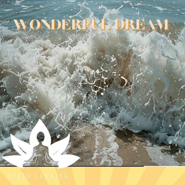 Wonderful Dream & Restful Sleep