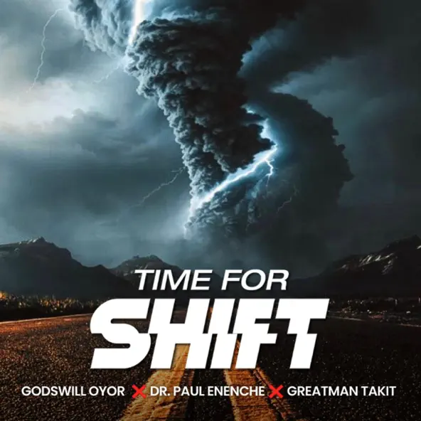 Album cover of Time For Shift by Godswill Oyor ft Dr. Paul Enenche & Greatman Takit
