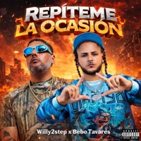 Repíteme La Ocasión (feat. Bebo Tavarez) - Single - Willy2step & Edward Flow