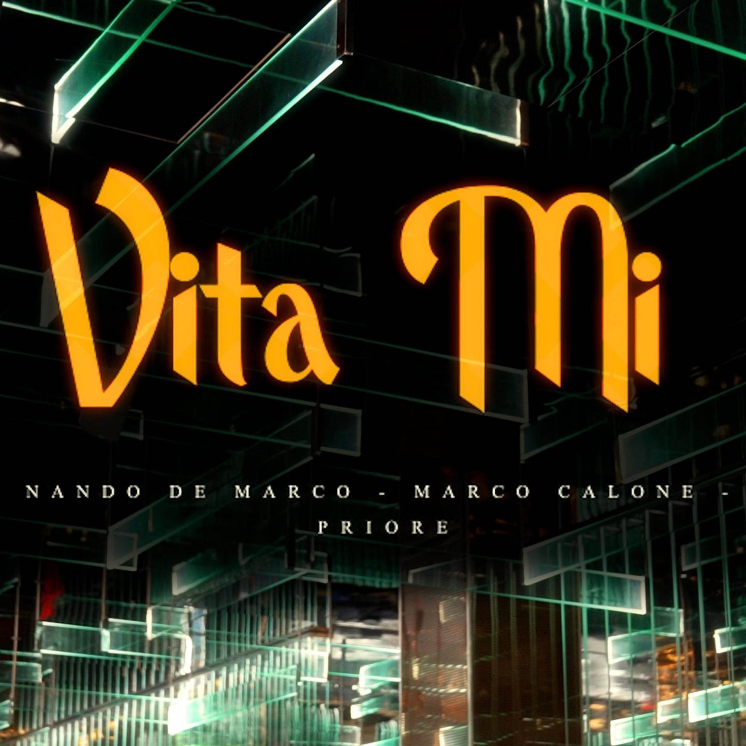 Vita Mi (feat. Marco Calone & Priore) - Single