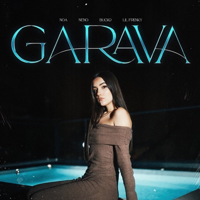 GARAVA (feat. NENO, Bucko_Vz & Lil Frenky) - Single